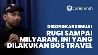 SISI KELAM TRAVEL UMROH! RESIKO BESAR HINGGA RUGI MILYARAN - Rafi #Carikisah EPS.35