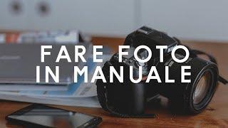 Come usare Reflex in manuale | Tutorial fotografia