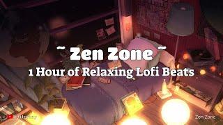 Zen Zone - 1 Hour of Relaxing Lofi Music 