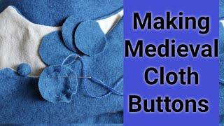Making Medieval Cloth Buttons