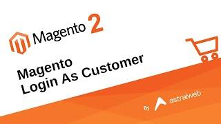 Magento - Login As Customer