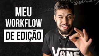 Como EDITAR VIDEOS mais RÁPIDO  | Workflow COMPLETO