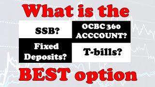 OCBC 360 account VS invest in T-bills, fixed deposits or SSB