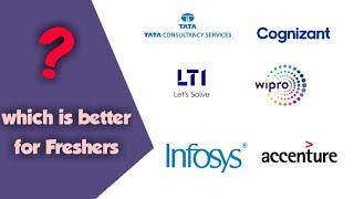 CTS | Cognizant | Infosys | TCS | Wipro | Accenture | LTI | Which Company Is Better For Freshers