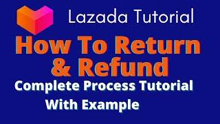 Lazada - How To Return/Refund | Complete Process From Item Return, Courier To Lazada Wallet Refund