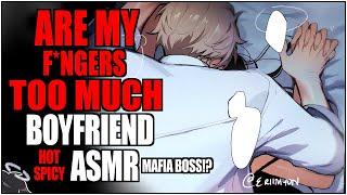 HOT BOYFRIEND ASMR "So Sensitive To My Fingers~" | Mafia Boss x Listener | SPICY BINAURAL WHISPERS