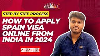 [Update 2024] Step-by-Step Process of How to Apply Spain Visa Application Online from India.