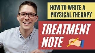 How to Write a Physical Therapy Treatment Note (SOAP Note)