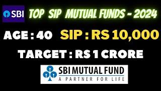 Rs10,000 SIP, Rs 1 Crore Target I SBI SIP Best Mutual Funds 2024 I Best SBI Mutual Fund