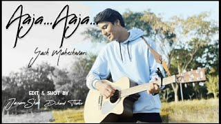 Aaja Aaja | Original Music Video | Yash Maheshwari