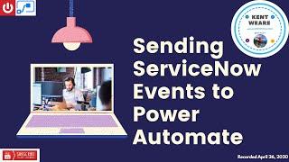 021 - Outbound ServiceNow Messaging using Business Events and Power Automate