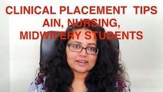 40. Tips to good clinical placement experience for AIN, Nursing and Midwifery student.