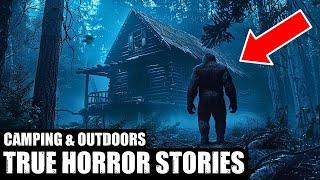 16 TRUE Creepy Scary Camping & Outdoors Horror Stories (Dogman, Sasquatch,Wendigo, Deep Woods...)