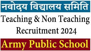 Jawahar Navodaya Vidyalaya & Army Public School Teaching & Non Teaching Recruitment 2024