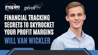 Financial Tracking Secrets to Skyrocket Your Profit Margins with Will Van Wickler