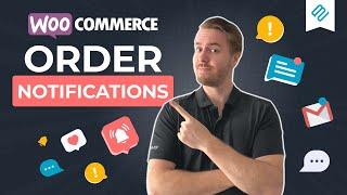 How to Set Up WooCommerce Order Notifications: Complete Guide 2024