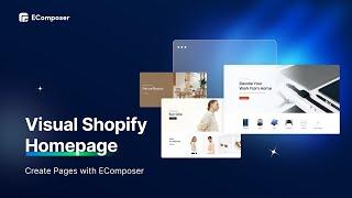 How to create Shopify homepage in 7 minutes - EComposer completed guide