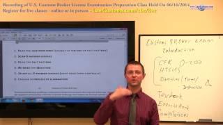 Part 4 of Introduction to Customs Broker License Examination (06/16/2014 Class)