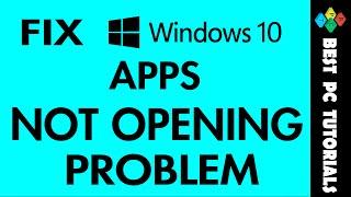 Fix Windows 10 Apps Not Opening Problem