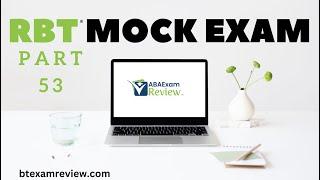 Pass the RBT® Exam | RBT® Practice Exam - Full Mock RBT® Exam Review [Part 53]