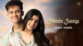 Janaabe Jaaniya (Lyric Video) Gulraj Singh, Javed Ali | Ayaan Zubair, Riva Arora | Manoj Yadav