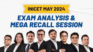 INICET May ‘24 Exam Analysis & Mega Recall Recall Session | DBMCI | 93% Strike Rate