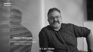 Bombay Locale x Zoho - Vibhav talks to us!