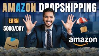 How To Start Dropshipping On Amazon | Full Course For Beginners | Hindi