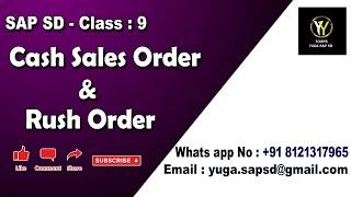 SAP SD- Class 9: Cash sales order & Rush order || Your's Yuga SAP SD