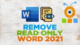 How to Remove Read Only on a Word 2021