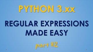 Python Regular Expressions - part #2 - Re.match - Re.search -Re.findall