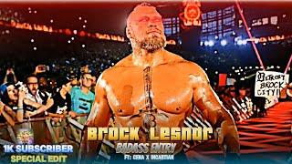 BROCK LESNAR BADASS ENTRY || 1K SUBSCRIBER SPECIAL EDIT || FT.CENAXINCARTIAN || #wwe #brocklasner