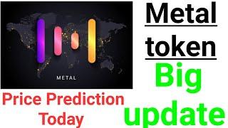 Metal Token price | Metal Token price prediction today | Metal Token price news today | Metal update