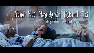 HENU NEI NGAIDAMIN KAKHEL TAI || HEART TOUCHING STORY || GEORGE KIPGEN OFFICIAL