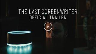 THE LAST SCREENWRITER - Movie Trailer