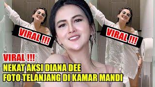 Viral !!! Diana Dee Foto T3l4nj4ng6 Di KAmar Mandi