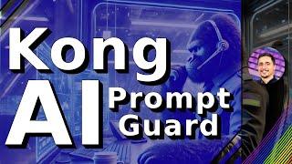 All about Kong's AI Prompt Guard - The Basics