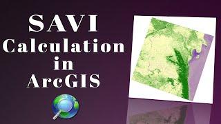 SAVI Calculation in ArcGIS - Soil Adjusted Vegetation Index