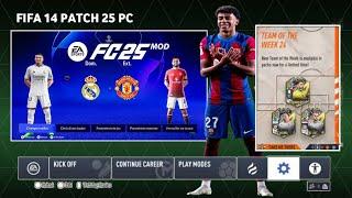 FIFA 14 PATCH EA SPORTS FC 25 GRAPHICS HD PC NEW UPDATE TRANSFER & KITS 24/25#fifa14modfc24