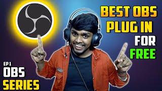 Best OBS Plugin For Free ! OBS Series Episode 1 | Tamil Tutorial