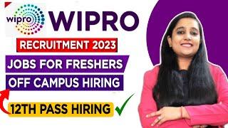 Wipro Recruitment 2023 | Wipro Jobs For Freshers 2023 | 12th Pass Hiring| Job Vacancy 2023 |Mnc Jobs