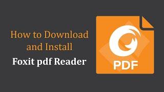 How to download and install Foxit PDF Reader on Windows 7/8/10.