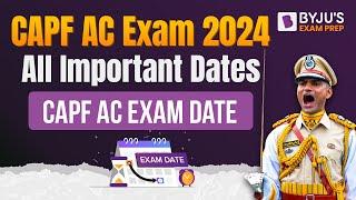 UPSC CAPF AC Exam 2024:  CAPF AC 2024 Exam Date I CAPF AC 2024