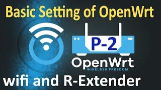 2 OpenWRT basic setting wifi adn range extender Full basic configuration video tutorial