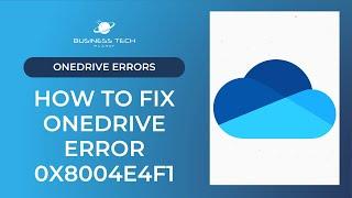 Two proven ways to fix OneDrive error 0x8004e4f1