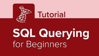 SQL Querying for Beginners Tutorial