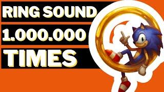 SONIC RING SOUND EFFECT 1000000 TIMES | SONIC HEDGEHOG RING ONE MILLION TIMES MEME