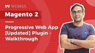 Magento 2 PWA(Progressive Web App) Plugin -  Walkthrough