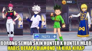 BORONG SEMUA SKIN HUNTER X HUNTER MOBILE LEGENDS! HABIS BERAPA DIAMOND YA KIRA-KIRA?