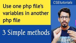 How to use one PHP file's variables in another PHP file | CSEtutorials
